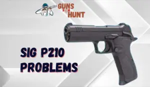Sig P210 Problems