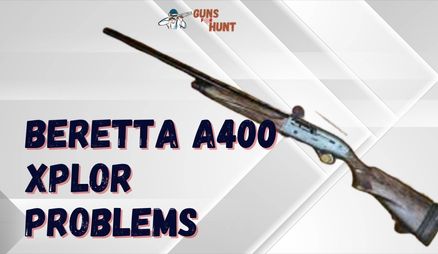 Common Beretta A400 Xplor Problems and Their Solutions