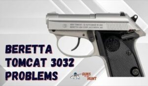 Beretta Tomcat 3032 Problems