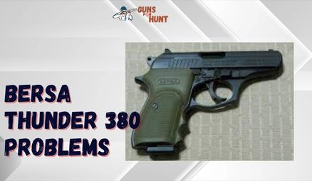 Common Bersa Thunder 380 Problems and Their Solutions
