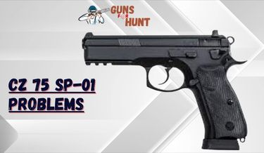 Most Common CZ 75 SP-01 Problems and Their Solutions
