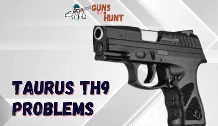 Common Taurus TH9 Problems and Their Solutions