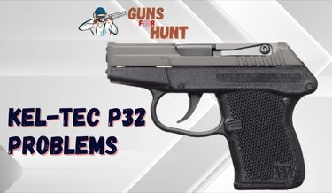 Kel-Tec P32 Problems And Their Solutions