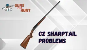 CZ Sharptail Problems