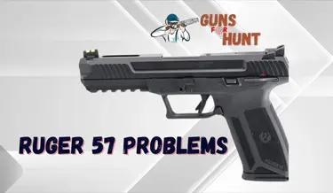 Ruger 57 Problems And Their Solutions