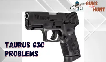 Taurus G3C Problems And Their Solutions