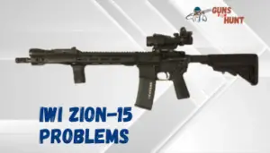 IWI Zion-15 Problems