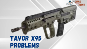 Tavor X95 Problems