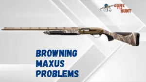 Browning Maxus Problems