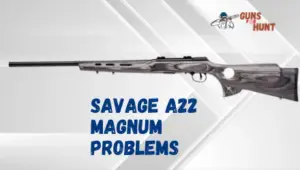 Savage A22 Magnum Problems