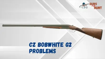 CZ Bobwhite G2 Problems And Their Solutions