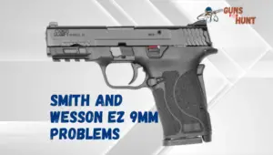 Smith And Wesson EZ 9mm Problems