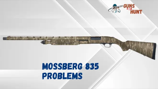 Mossberg 835 Problems And Their Solutions