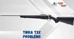 Tikka T3X Problems