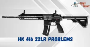 HK 416 22LR Problems