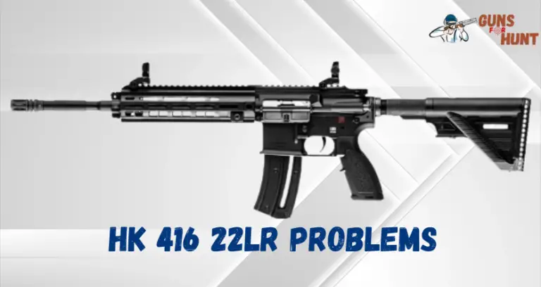 HK 416 22LR Problems And Their Solutions
