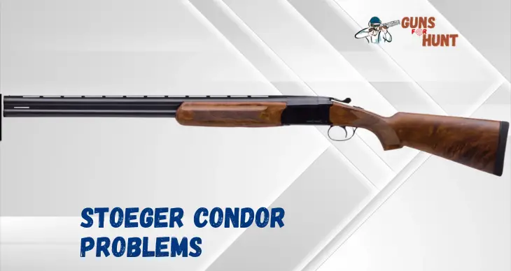 Stoeger Condor Problems And Their Solutions