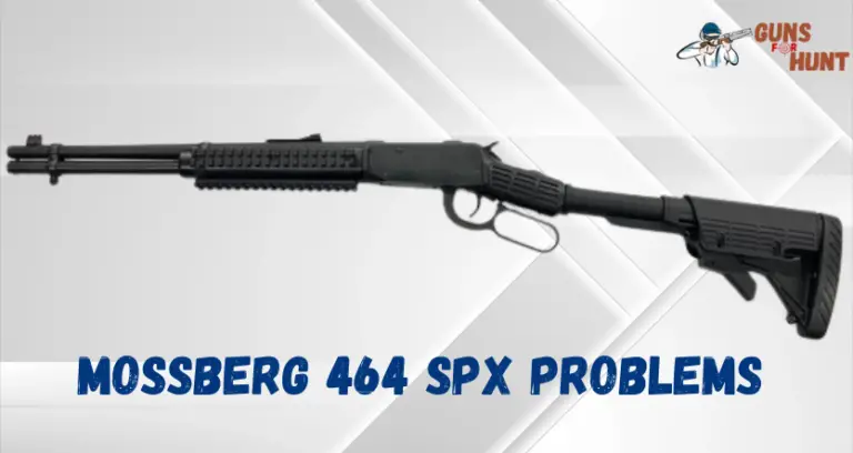 Mossberg 464 SPX Problems And Their Solutions