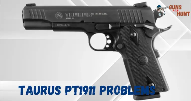 Taurus PT1911 Problems And Their Solutions