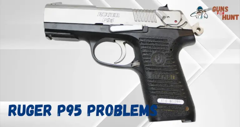 Ruger P95 Problems And Their Solutions